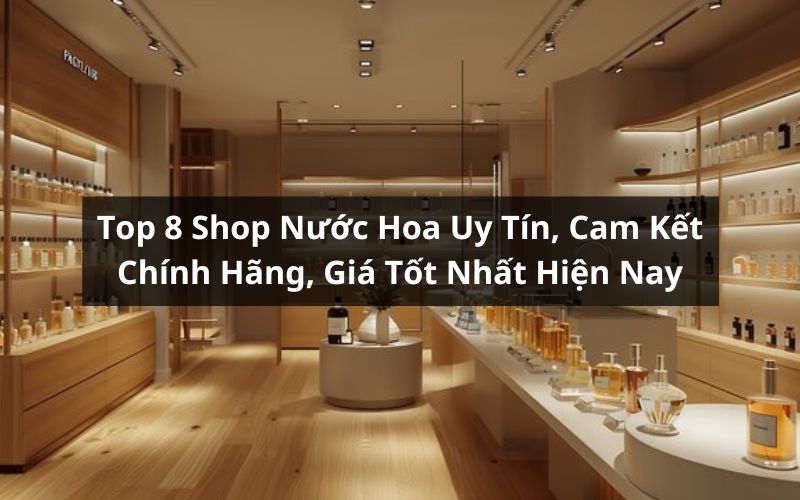 shop nước hoa uy tín