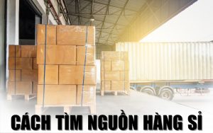 cách tìm nguồn hàng sỉ