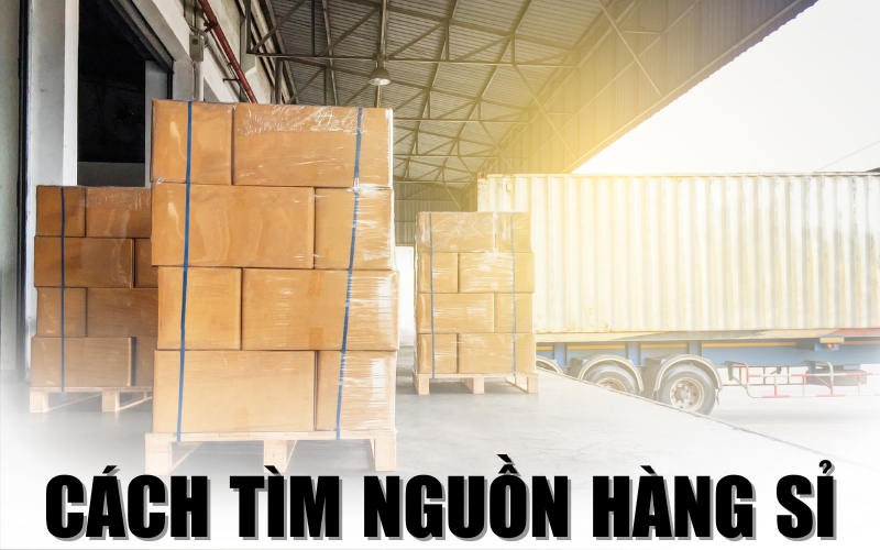 cách tìm nguồn hàng sỉ